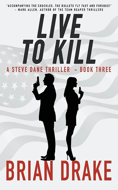 Live to Kill: A Steve Dane Thriller