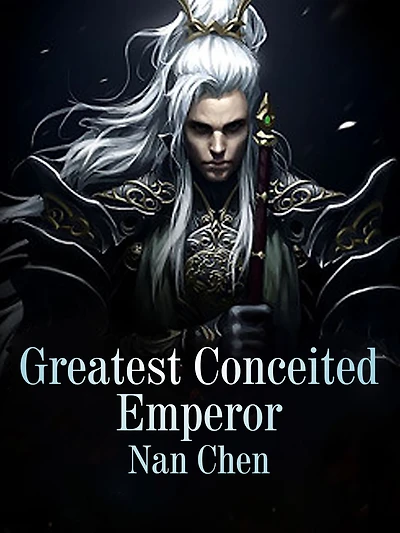 Greatest Conceited Emperor: Volume 8