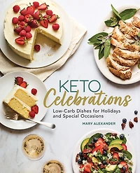 Keto Celebrations: Low-Carb Dishes for Holidays and Special Occasions