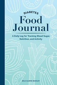 Diabetes Food Journal: A Daily Log for Tracking Blood Sugar, Nutrition, and Activity