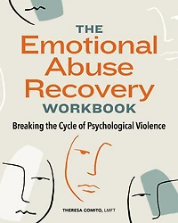 the Emotional Abuse Recovery Workbook: Breaking Cycle of Psychological Violence