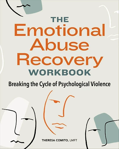 the Emotional Abuse Recovery Workbook: Breaking Cycle of Psychological Violence
