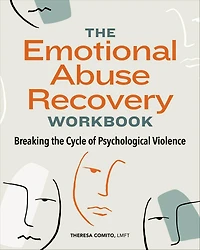 the Emotional Abuse Recovery Workbook: Breaking Cycle of Psychological Violence