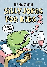 The Big Book of Silly Jokes for Kids 2: 800+