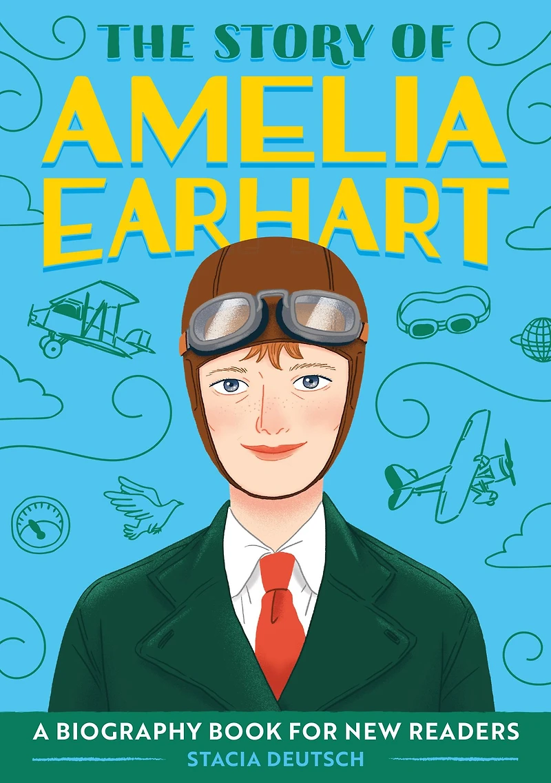 The Story of Amelia Earhart: An Inspiring Biography for Young Readers