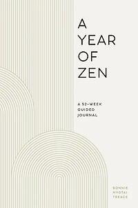 A Year of Zen: 52-Week Guided Journal