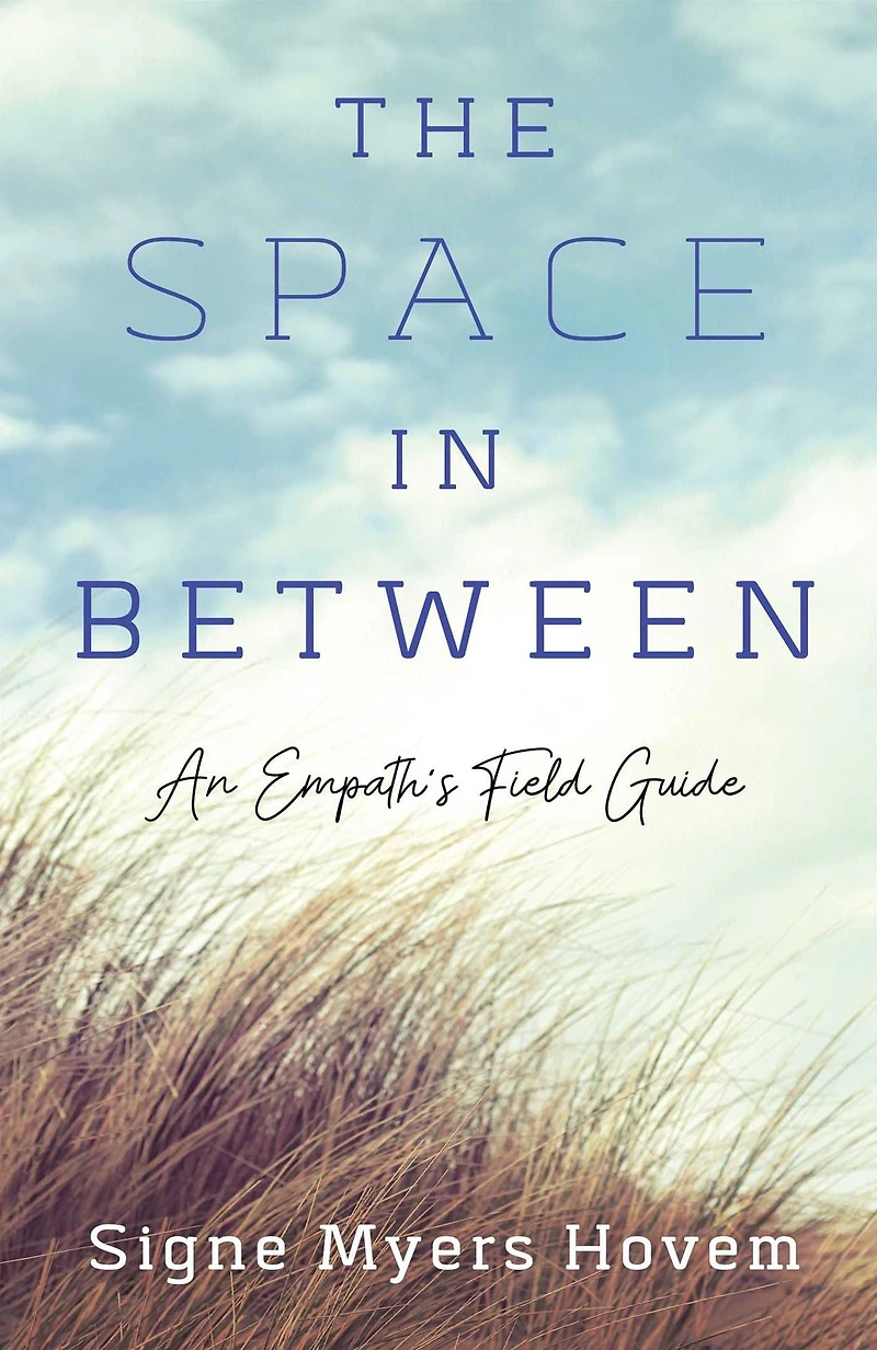 The Space Between: An Empath's Field Guide