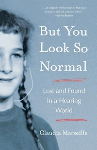 But You Look So Normal: Lost and Found a Hearing World