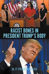 Racist Bones President Trump's Body