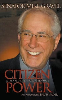 Citizen Power: A Mandate for Change: A Mandate for Change