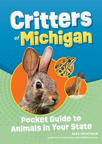 Critters of Michigan: Pocket Guide to Animals Your State