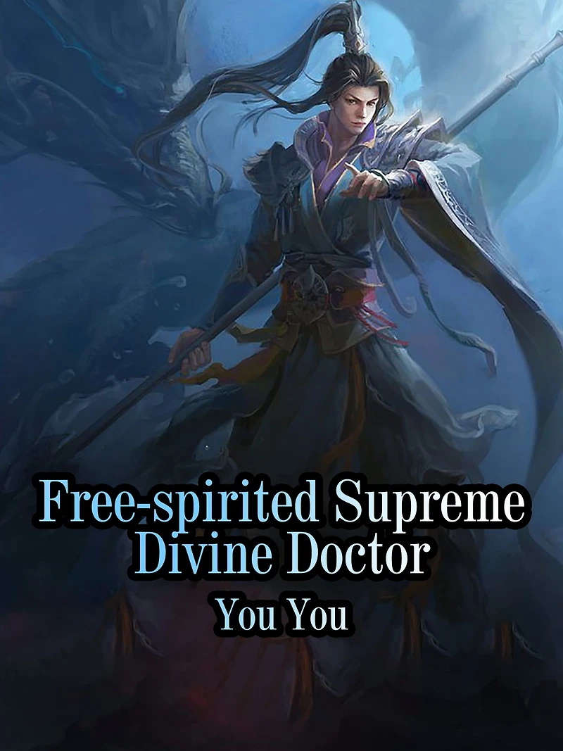Free-spirited Supreme Divine Doctor: Volume 2