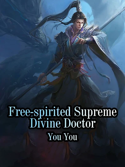Free-spirited Supreme Divine Doctor: Volume 2