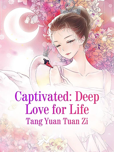 Captivated: Deep Love for Life: Volume 3