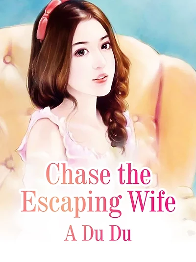 Chase the Escaping Wife: Volume