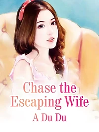 Chase the Escaping Wife: Volume