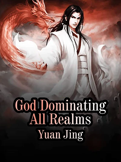 God Dominating All Realms: Volume 7