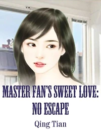 Master Fan's Sweet Love: No Escape: Volume 2