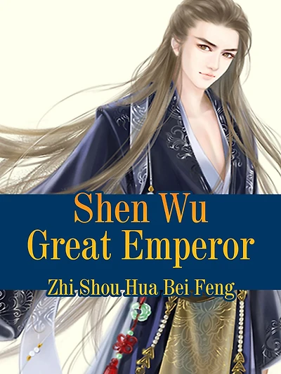 Shen Wu Great Emperor: Volume