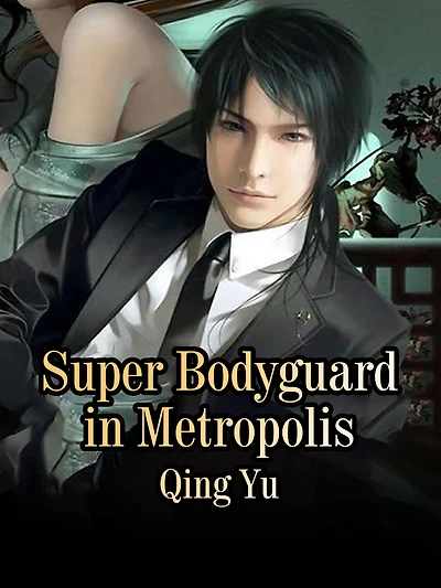 Super Bodyguard in Metropolis: Volume