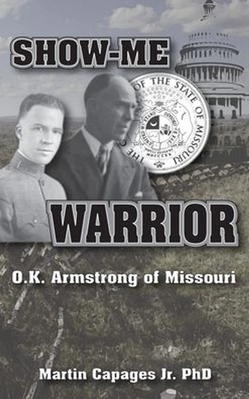 SHOW-ME WARRIOR: O. K. Armstrong of Missouri