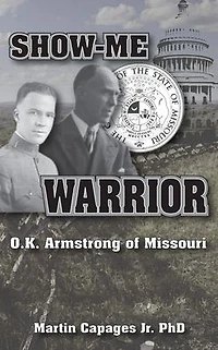 SHOW-ME WARRIOR: O. K. Armstrong of Missouri
