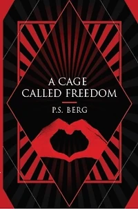 A Cage Called Freedom