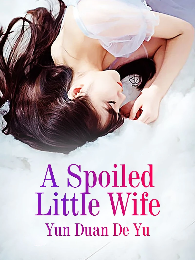 A Spoiled Little Wife: Volume