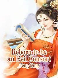 Reborn to be an Evil Consort: Volume