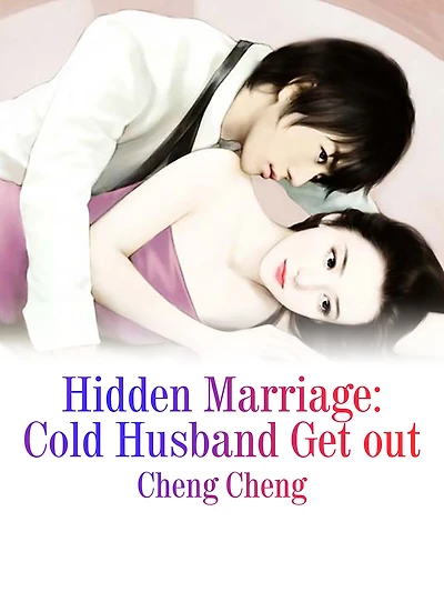 Hidden Marriage: Cold Husband Get out: Volume
