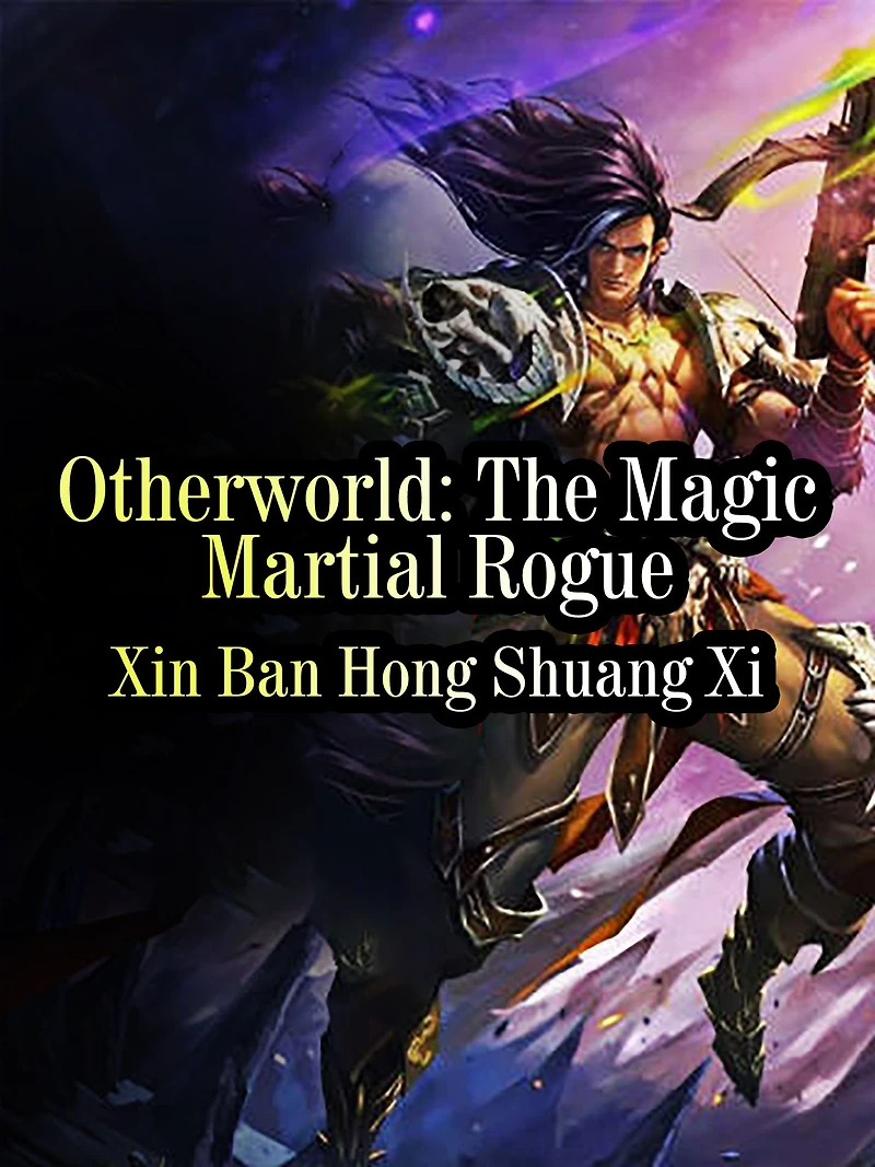 Otherworld: The Magic Martial Rogue: Volume 10