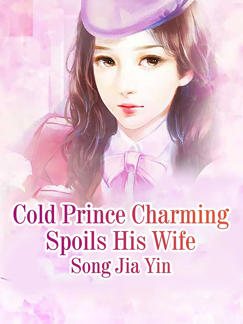 Cold Prince Charming Spoils His Wife: Volume