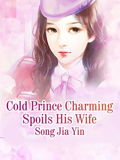 Cold Prince Charming Spoils His Wife: Volume