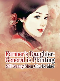 Farmer's Daughter: General is Planting: Volume