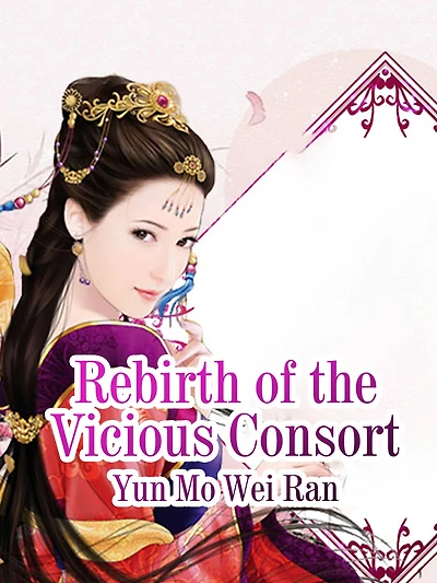 Rebirth of the Vicious Consort: Volume