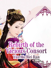 Rebirth of the Vicious Consort: Volume