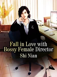 Fall in Love with Bossy Female Director: Volume 2