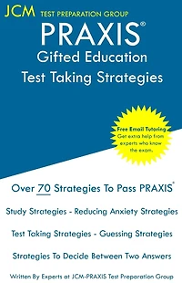 PRAXIS Gifted Education - Test Taking Strategies: PRAXIS 5358 - Free Online Tutoring - New 2020 Edition - The latest strategies to pass your exam.