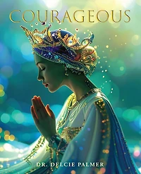 Courageous: A Trailblazer's Journey to the Far Side of the World