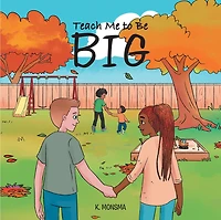 Teach Me to Be BIG