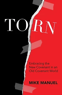 TORN: Embracing the New Covenant an Old World