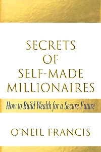 Secrets of Self-Made Millionaires