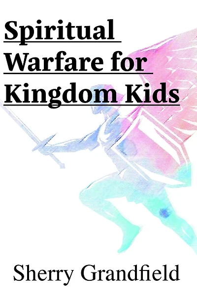 Spiritual Warfare for Kingdom Kids
