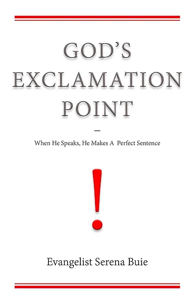 God's Exclamation Point: When He Speaks, He Makes A Perfect Sentence