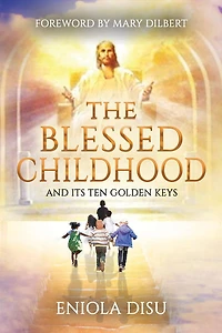The Blessed Childhood and Its Ten Golden Keys