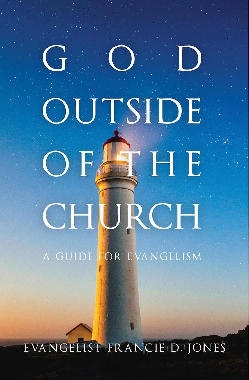 God Outside of the Church: A Guide for Evangelism