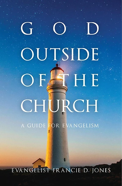 God Outside of the Church: A Guide for Evangelism