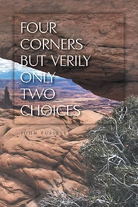 Four Corners but Verily Only Two Choices