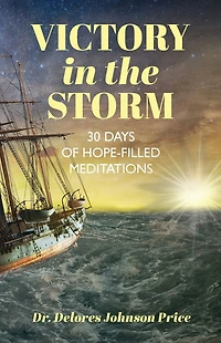 Victory the Storm: 30 Days of Hope-Filled Meditations