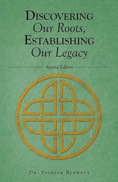 Discovering Our Roots, Establishing Our Legacy